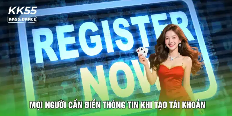 Mọi người cần điền thông tin khi tạo tài khoản